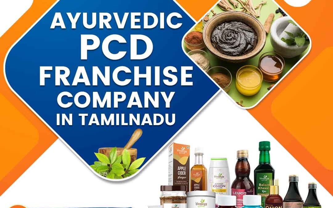 Ayurvedic PCD Pharma Franchise in Tamil Nadu