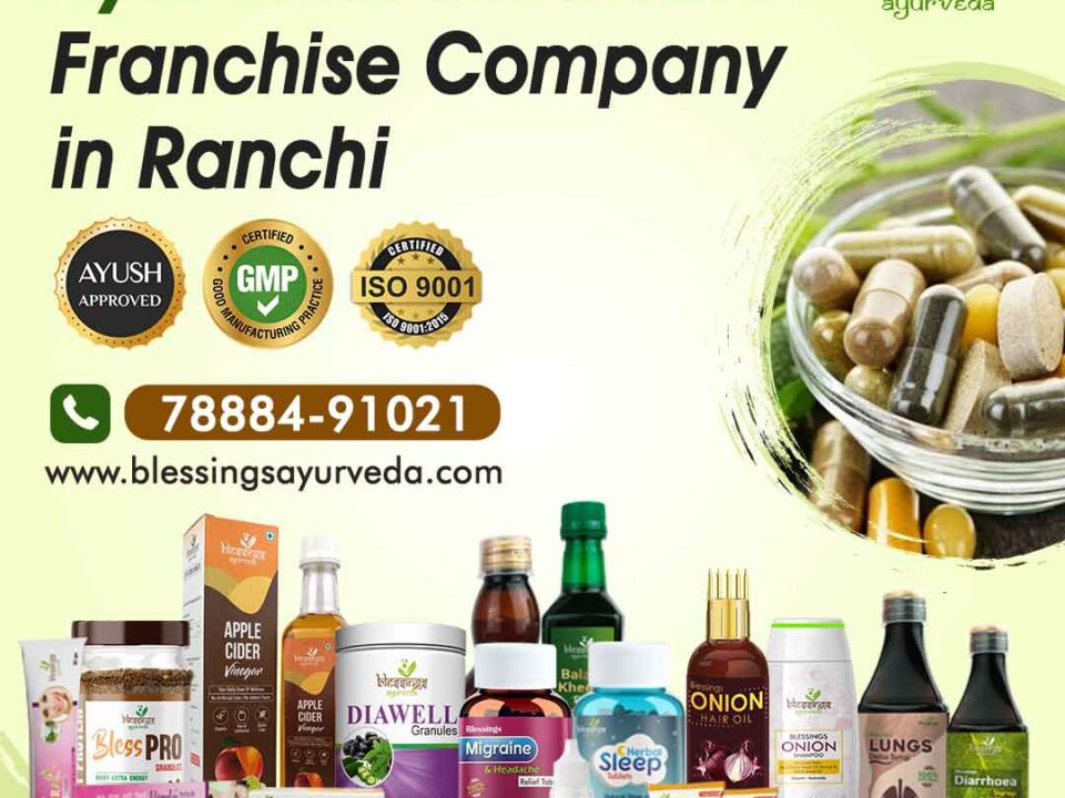 Ayurvedic Medicine Franchise Company in Ranchi